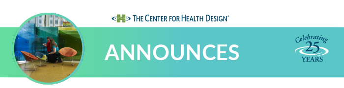 The Center for Health Design Announces...